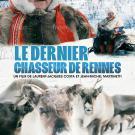 affiche du film "Le dernier chasseur" illustrée de rennes et d'un chasseur de renne sibérien