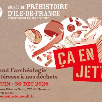 Affiche de l'exposition "ça en jette, quand l'archéologie s'intéresse à nos déchets"